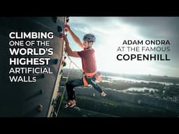 Climbing One of the World's Highest Artificial Walls | Adam Ondra in CopenHill