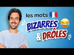 🤣 18 mots BIZARRES et DRÔLES français | Leçon de Vocabulaire