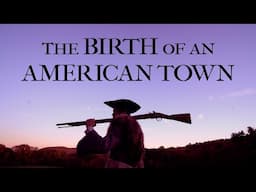 The Birth of an American Town ~ Episode 3