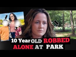 Jenelle Evans 10 Year Old Son ROBBED....shocking details revealed