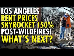 California Wildfires Devastate Housing Market—Rents and Prices Skyrocket!