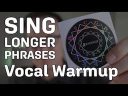 Sing longer Phrases! Vocal Warm up