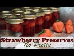 Strawberry Preserves No Pectin Canning Recipe