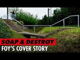 Soap and Destroy: Jamie Foy's Cover Story