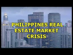 PHILIPPINE REAL ESTATE MARKET CORRECTION!  LOWER PRICES, HIGH VACANCIES