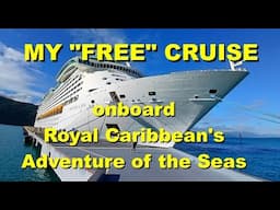 First-Time Experience Cruising Onboard Royal Caribbean's Adventure of the Seas for "FREE"