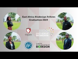 East Africa Biodesign Fellows Graduation 2024