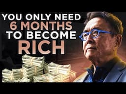 Any POOR Person Who Does This Becomes RICH in 6 Months | Robert Kiyosaki