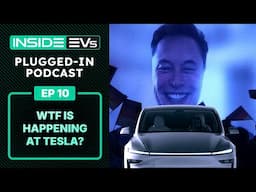 WTF Is Happening At Tesla? + Revel CEO On Charging In NYC - InsideEVs Podcast Ep 10