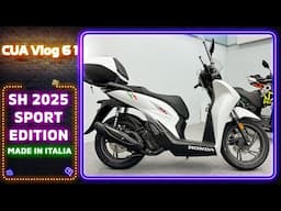 Review Honda SH150i Sport Edition 2025 Made in Italia cập bến | CUA Vlog61