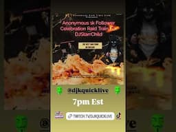 ANONYMOUS👀🚄RAID💣TRAIN🚆 Live On Twitch📍 ...👀🎵7PM EST @djkquicklive