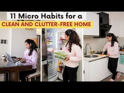 11 Micro Habits for a Clean and Clutter-free Home | Small Habits for a Big Difference!