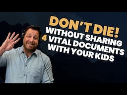 Don't Die! Without Sharing These 4 VITAL Documents