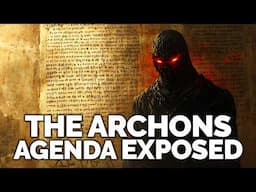 The Ancient Nag Hammadi Scrolls Exposes Alien Infiltration by The Archons