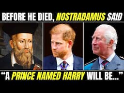 Why Nostradamus' Final Prophecy About The ROYAL FAMILY Is About To Happen!