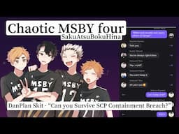 Chaotic MSBY 4 | DanPlan Skit - Can you survive SCP | special guests OsaSuna