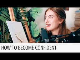 Becoming confident: why we don't feel good enough