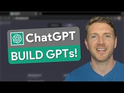 How to Create Custom GPTs in ChatGPT (OpenAI GPTs Tutorial for Beginners)