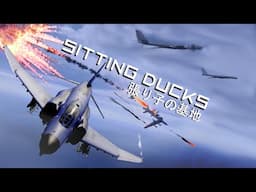 Sitting Ducks | 張り子の基地