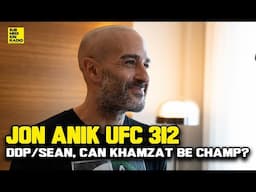 Jon Anik on UFC 312, Toughest Fight for Khamzat, Jones Annoucement, Adesanya loss, Islam to 185?!