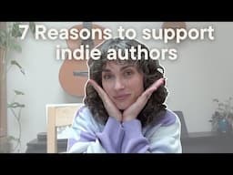 7 reasons to support indie authors