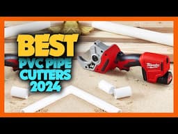 Top 10 Best PVC Pipe Cutters of 2024