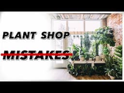 Watch This BEFORE You OPEN a Plant Shop