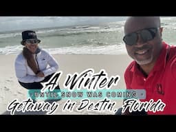 A 2025 Winter Getaway to Destin, Florida until the Winter showed up there also.