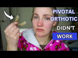 TMJD Update: Pivotal Orthotic Treatment Didn't Work For Me