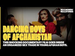 A MUST-SEE: The Dancing Boys of Afghanistan (Child Abuse Documentary)