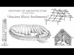 HISTORY OF ARCHITECTURE IN SKETCHES - "Ancient Slavic Settlements"