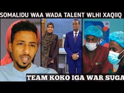 SOMALIDA WA WADA TALENT😳 | TEAM KOKO HA IGA DAG DAGIN IGA WAR SUGA | ILAA HADA FLIMKA SHABAKAD KA...