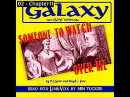 Someone to Watch Over Me by H. L. Gold read by Ben Tucker | Full Audio Book