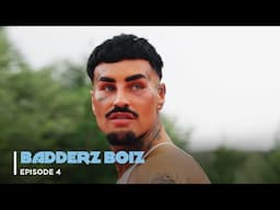 BADDERZ Boiz : Episode 3