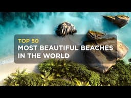 TOP 50 WORLD BEST BEACHES IN THE WORLD - BEST TRAVEL DESTINATIONS