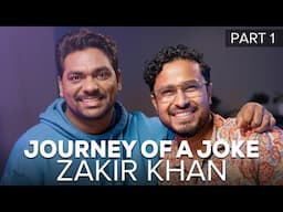 Journey Of A Joke feat. Zakir Khan | Part 1