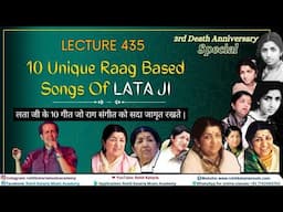 10 Unique Raag Based Song Of Lata Ji | लता जी के 10 गीत | By- @RohitKataria   | Lecture- 435 #song