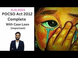 POCSO Act 2012 Complete | DJS |