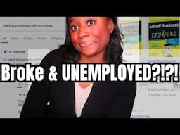 Should YOU start a Business when your Unemployed with no Money?!?