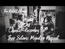 The Rolling Stones Recording of Their Satanic Majesties Request