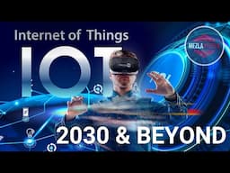 10 REVOLUTIONARY Ways the Internet will shape the Future | The Internet of Things 2030 & BEYOND