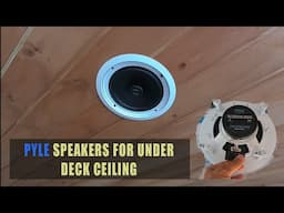 PYLE speakers for outdoor project - How to install Pyle speakers in ceiling