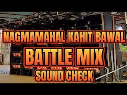 NAGMANAHAL KAHIT BAWAL BATTLE MIX SOUND CHECK