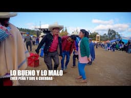 LO BUENO Y LO MALO - EVER PEÑA Y SUS 6 CUERDAS / PRIMICIA 2025 / GADIEL PRODUCCIONES HUANCABAMBA