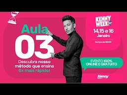 KENNY WEEK - AULA 3