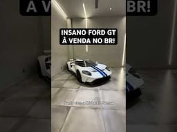 O INSANO Ford GT à VENDA no BR! 🤯