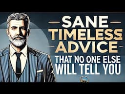 Sane timeless advice for men that no one will ever tell you. The Daybreak Show