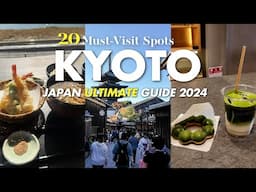 BEST 20 MUST-VISIT ULTIMATE SPOTS IN KYOTO 2024 | restaurants, cafe, Bar, Sightseeing spots