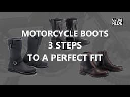 Motorcycle Boots - 3 Steps to a Perfect Fit