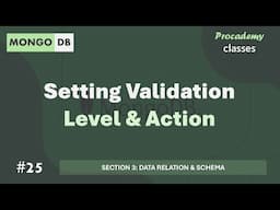 #25 Setting Validation Level & Action | Data Relation & Schema | MongoDB Complete Course 2025